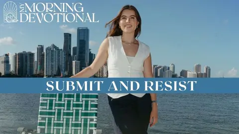 Submit And Resist | Daily Devotional 1623