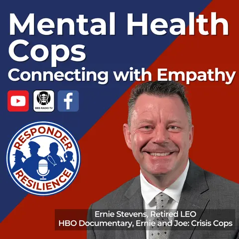 Mental Health Cops: Connecting with Empathy | S2 E43