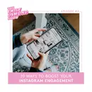 Ten Ways To Boost Your Instagram Engagement