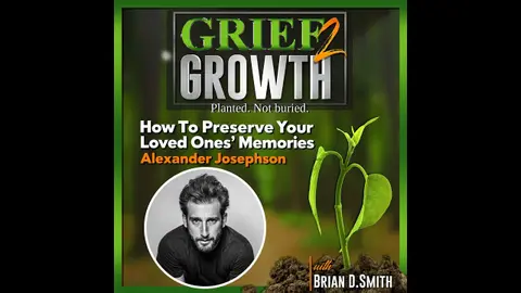 Preserving the Memories of Those You Love- with Alexander Josephson | EP 507
