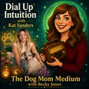 The Dog Mom Medium with Becky Jones