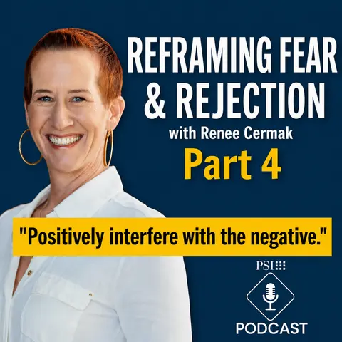 Reframing Fear & Rejection with Renee Cermak | Pt 4