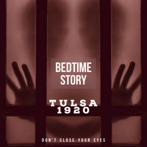 #14 Bonus #03- Bedtime Story 03- Tulsa 1920