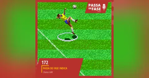 #172 | Passa de Fase Indica: Chama o VAR