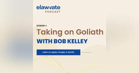 Taking on Goliath with Bob Kelley