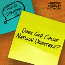 Does God Cause Natural Disasters?