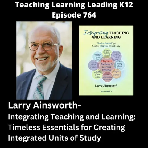 Larry Ainsworth - Integrating Teaching and Learning: Timeless Essentials for Creating Integrated Units of Study - 764