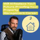 Will AI Replace You? Future-Proofing Your Property Management Career