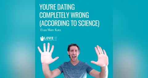 You’re Dating Completely Wrong (According to Science)