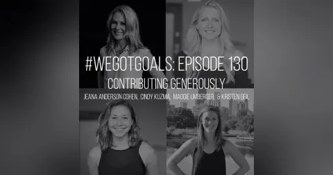 Contributing Generously on the #WeGotGoals podcast