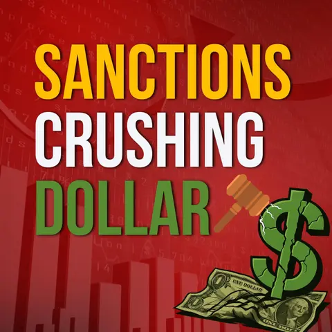 Why The US Dollar Could FAIL With More Financial Sanctions