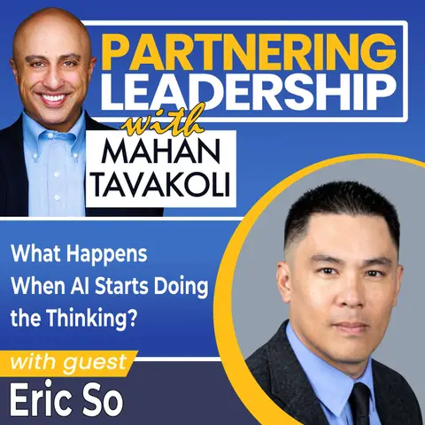 476 What Happens When AI Starts Doing the Thinking? With Eric So