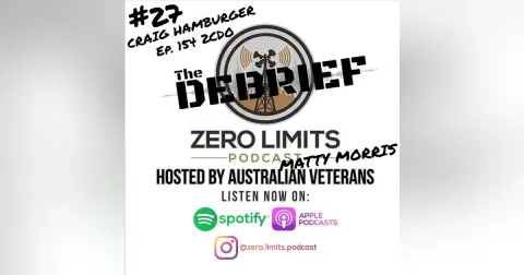 THE DEBRIEF #27 Human Performance / DA (Direct Action) Nile Afghanistan - hosted by Zero Limits Podcast Matty Morris with former guest Craig Hamburger EP. 154