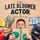 The Late Bloomer Actor