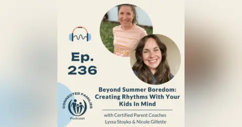 Beyond Summer Boredom: Creating Rhythms With Your Kids In Mind