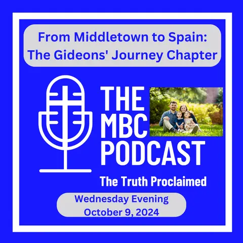 From Middletown to Spain: The Gideons' Journey - Wednesday Evening - October 9, 2024