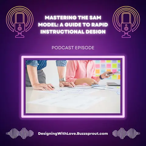 Mastering the SAM Model: A Guide to Rapid Instructional Design