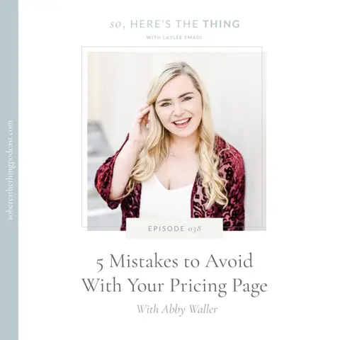 Episode 38: 5 Mistakes to Avoid With Your Pricing Page with Abby Waller