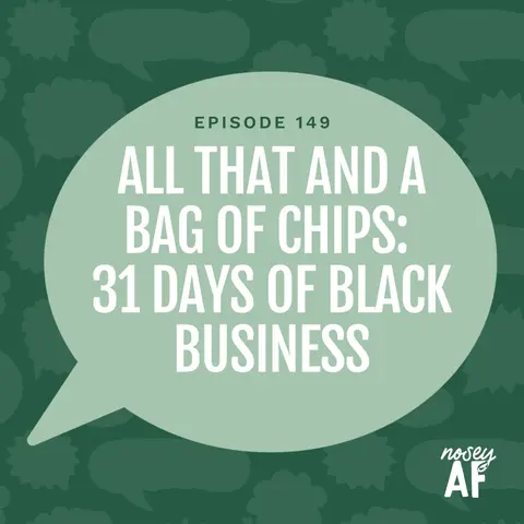 All That and a Bag of Chips: 31 Days of Black Business Reflections