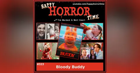Ep 323: Bloody Buddy