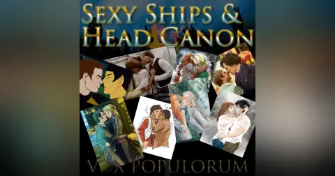 e43. Sexy Ships & Head Canon
