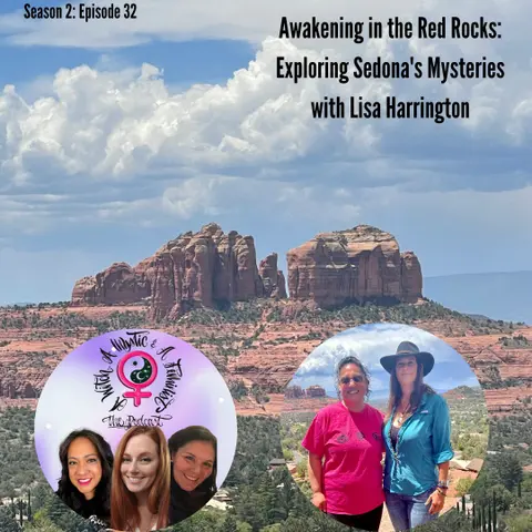 Awakening in the Red Rocks: Exploring Sedona's Mysteries with Lisa Harrington