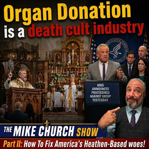 MCS #2418 Organ Donation is a Death Cult Industry