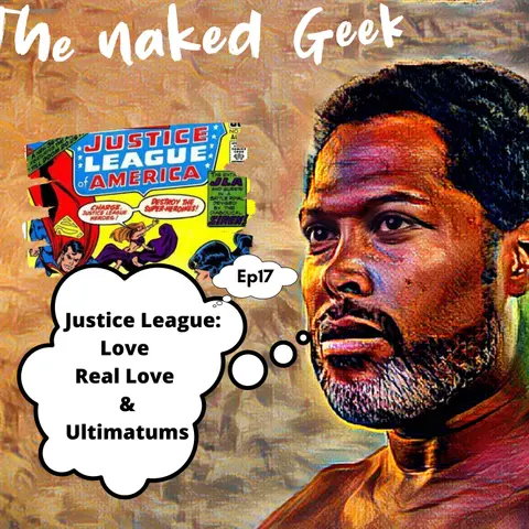 Justice League: Love, Real Love & Ultimatums