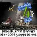 Danny Hillcrest Previews More 2024 Summer Movies