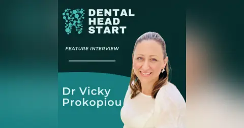 FEATURE #82 – Business, Motherhood and Leading Women in Dentistry with Dr Vicky Prokopiou