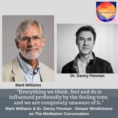 278. The Science of Feeling Tones: How they Shape our Thoughts and Actions - Mark Williams and Dr. Danny Penman