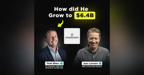 How did He Grow to $6.4B | Tom Shea, Co-Founder & CEO of Onestream