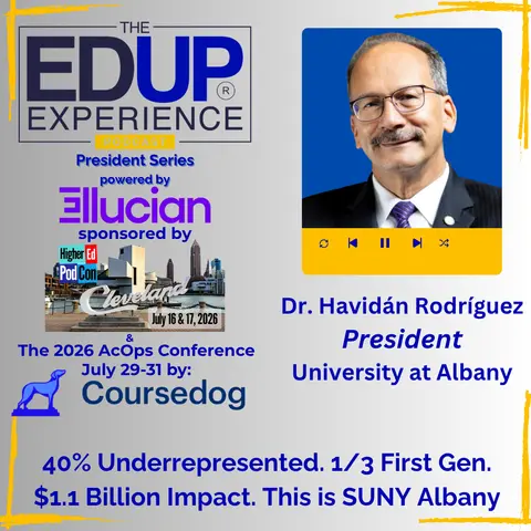 40% Underrepresented. 1/3 First Gen. $1.1 Billion Impact. This is the University at Albany - with Havidán Rodríguez​, President, ​University at Albany