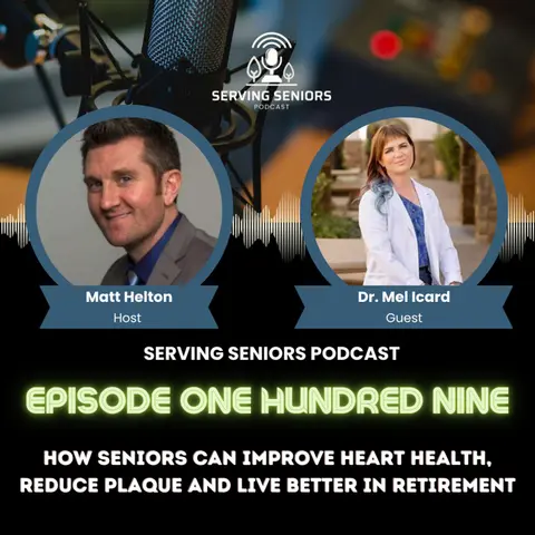 Episode 109: How Seniors Can Improve Heart Health, Reduce Plaque and Live Better in Retirement