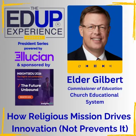 How Religious Mission Drives Innovation (Not Prevents It) - with Elder Gilbert, Commissioner of Education, Church Educational System