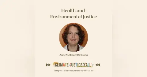S5E4: Health and Environmental Justice with Anne Mellinger Birdsong