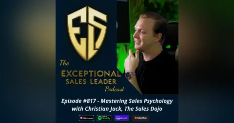 Mastering Sales Psychology with Christian Jack, The Sales Dojo
