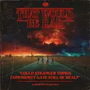 Could Stranger Things Conformity Gate Still Be Real?