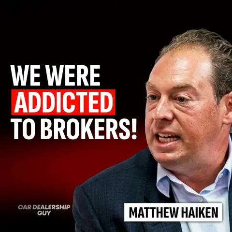 "The Poison Is Out": Confessions of a Former Broker-Addicted Car Dealer | Matt Haiken, President of Prestige Auto Group