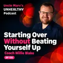 Starting Over Without Beating Yourself Up (EP 132)