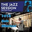 The Jazz Session #615: Bob Mintzer