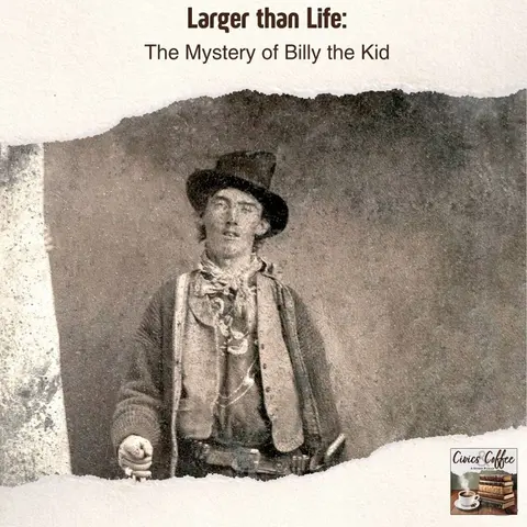 Larger than Life: The Mystery of Billy the Kid