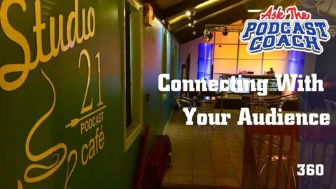 Ask the Podcast Coach 9-18-21