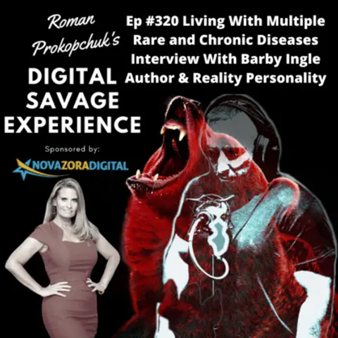 Ep #320 Living With Multiple Rare and Chronic Diseases Interview With Barby Ingle Author & Reality Personality