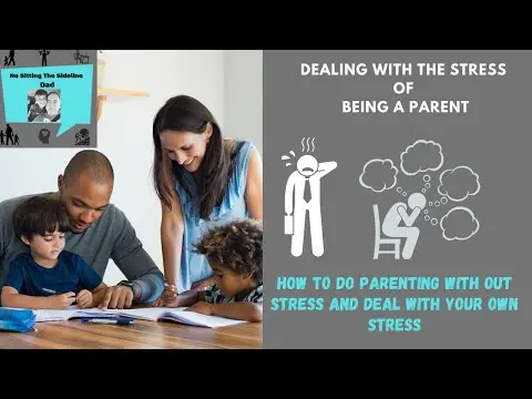 How to do Parenting With Out Stress And Deal With Your Own Stress.
