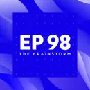 A $34.5 Billion Browser? | The Brainstorm EP 98