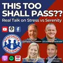 This Too Shall Pass?? Real Talk on Stress vs Serenity | S4 E11