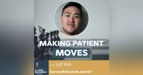 Making Patient Moves with Jeff Shih- CR57