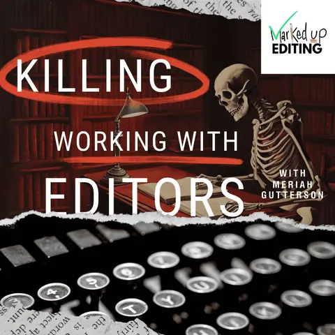 Insights on Editing with Meriah Gutterson of Marked Up Editing