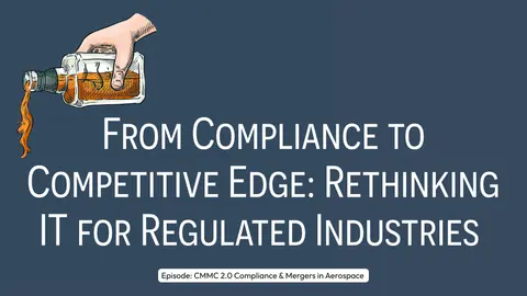 From Compliance to Competitive Edge: Rethinking IT for Regulated Industries